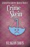 [A Knitorious Murder Mystery 06] • Crime Skein